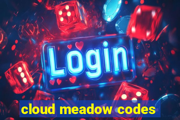 cloud meadow codes